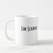 Für Wissenschafts-Tasse Kaffeetasse (Links)