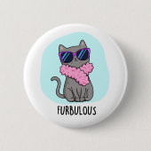 Furbulous Funny Elegant Cat Pun Button (Vorderseite)