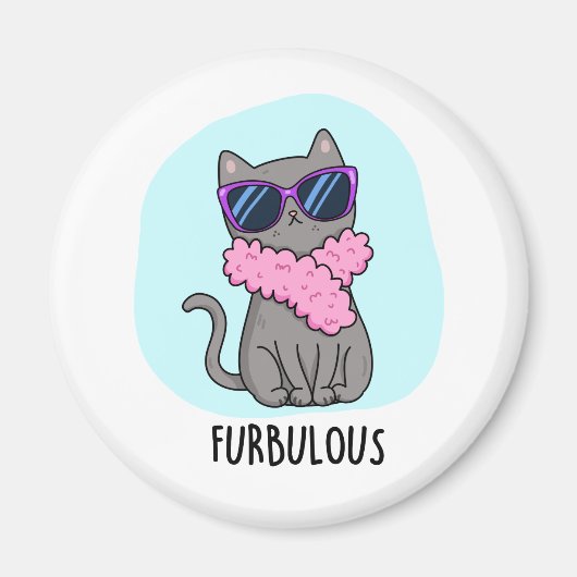 Furbulous Funny Elegant Cat Pun Magnet (Vorne)