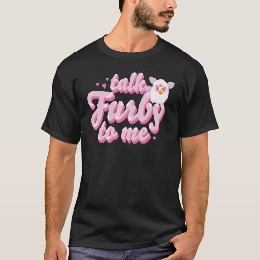 Furby Talk für mich T-Shirt (Vorderseite)