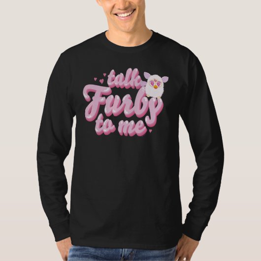Furby Talk für mich T-Shirt (Vorderseite)