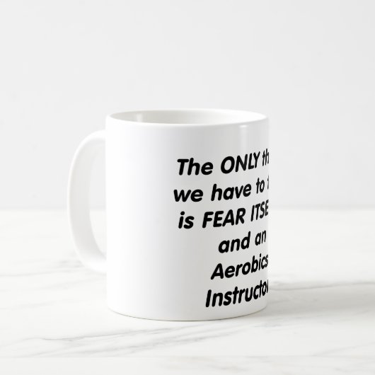 Furcht Aerobicslehrer Kaffeetasse (Vorderseite Links)