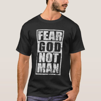 Furcht Gott nicht Mensch Inspiration Christlichen T-Shirt