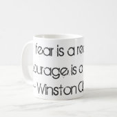 Furcht ist eine Reaktion… Winston- Churchillzitat Kaffeetasse (Vorderseite Links)