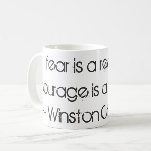 Furcht ist eine Reaktion… Winston- Churchillzitat Kaffeetasse (Vorderseite Links)
