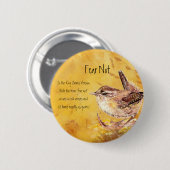 Furcht nicht ermutigen Wasserfarben-Vogel Button (Vorne & Hinten)