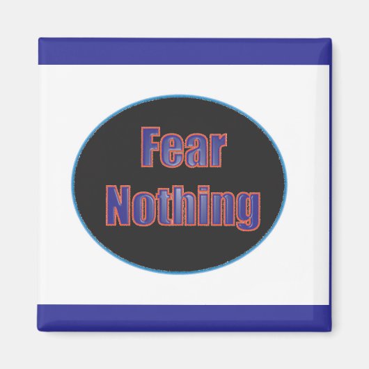 Furcht Nothing Magnet (Vorne)