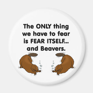 Furcht selbst Beavers Magnet