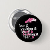 Furcht und Verabscheuen Button (Vorne & Hinten)