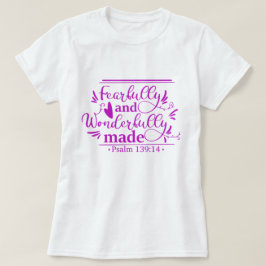 Furcht und wunderbar gemacht T-Shirt