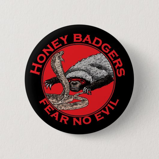 Furcht vor bösen Badass Honey Badger Eklige Tierku Button (Vorderseite)