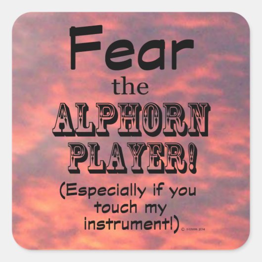 Furcht vor dem Aufkleber für den Alphorn Player Sq (Vorderseite)