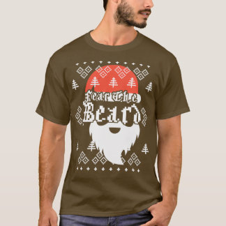 Furcht vor dem Bären Weihnachtsmann Bart Weihnacht T-Shirt