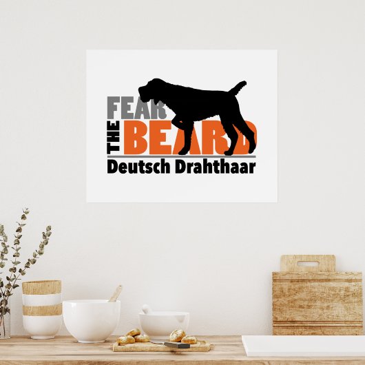 Furcht vor dem Bart - Deutsch Drahthaar Poster (Küche)
