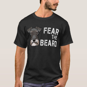 Furcht vor dem Bart - Miniatur Schnauzer Hund Mama T-Shirt