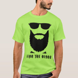 Furcht vor dem Bart Tshirt