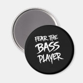 Furcht vor dem Bass Player Magnet (Vorderseite/Rückseite)