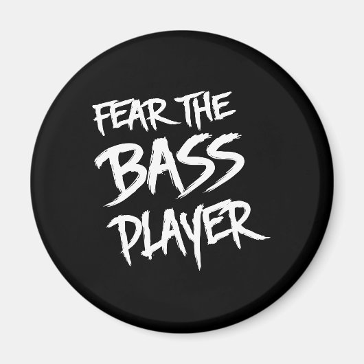 Furcht vor dem Bass Player Magnet (Vorne)