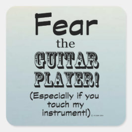 Furcht vor dem Gitarrenspielerplatz-Aufkleber Quadratischer Aufkleber