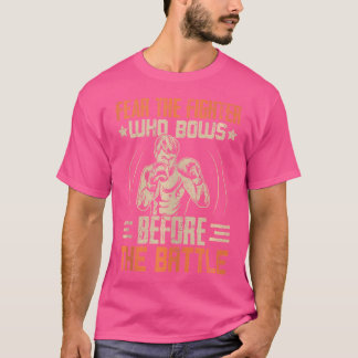 Furcht vor dem Kämpfer, der sich vor den Schlachte T-Shirt
