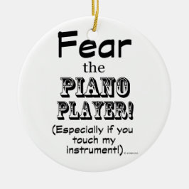 Furcht vor dem Pianisten Keramik Ornament