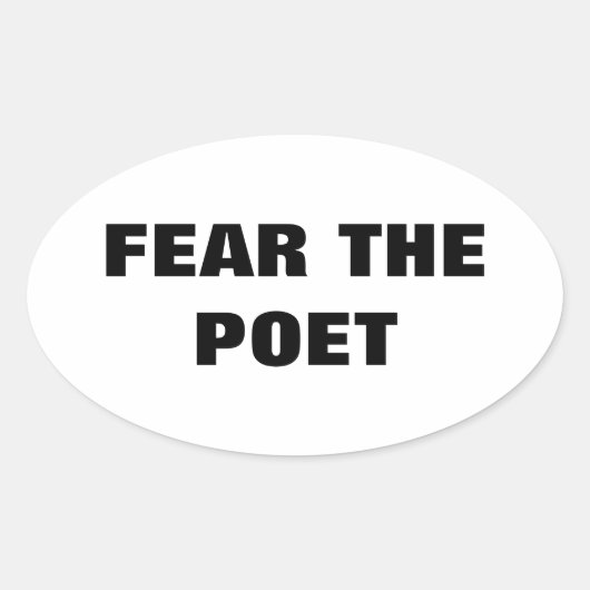 Furcht vor dem Poet-Aufkleber Ovaler Aufkleber (Vorderseite)