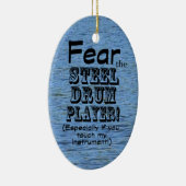 Furcht vor dem Stahltrommel-Player Keramik Ornament (Rechts)