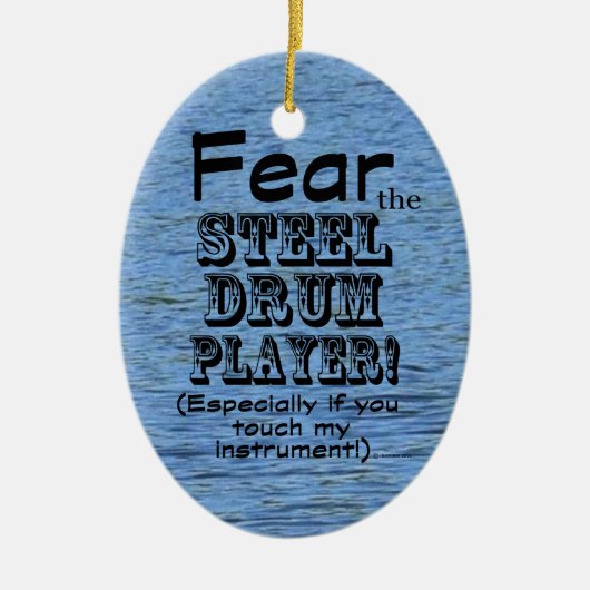 Furcht vor dem Stahltrommel-Player Keramik Ornament (Vorne)