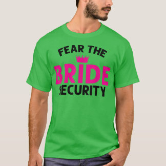 Furcht vor dem T - Shirt der Hochzeit der Braut