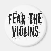 Furcht vor den Violinen Magnet (Vorne)