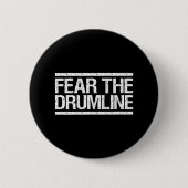 Furcht vor der drumline Marching Band Button (Vorderseite)