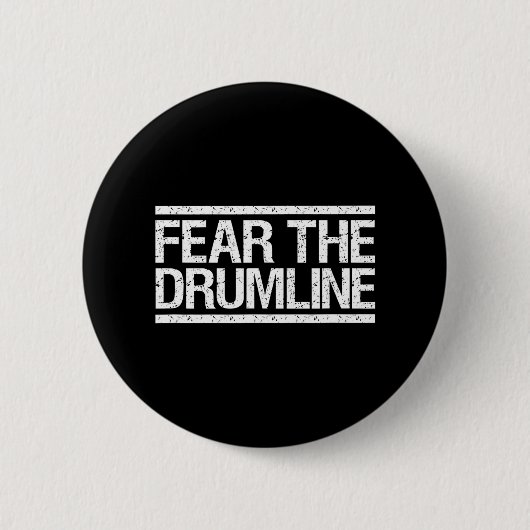 Furcht vor der drumline Marching Band Button (Vorderseite)