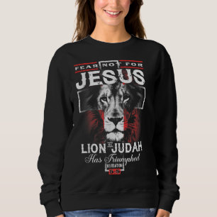 Furcht vor Jesus hat der Löwe von Juda triumphiert Sweatshirt