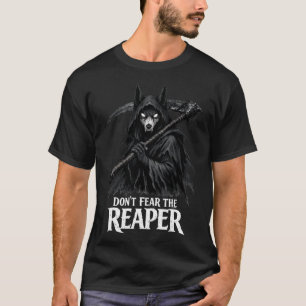 Fürchte den Schnitter nicht T-Shirt