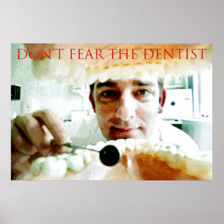 Fürchte den Zahnarzt nicht Poster