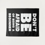 Fürchte dich nicht, Anfänger zu sein Wandteppich (Vorderseite (Horizontal))