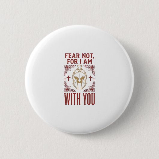 Fürchte dich nicht, Christlicher Krieger, Vintage Button (Vorderseite)