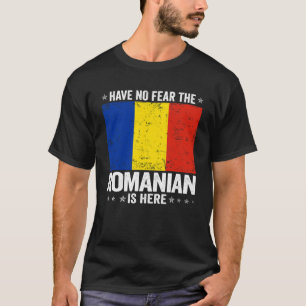 Fürchte dich nicht, der Rumäne ist hier Rumänien-F T-Shirt