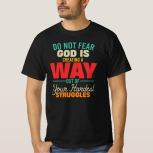 Fürchte dich nicht, Gott schafft einen Weg T-Shirt