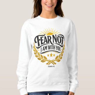 Fürchte dich nicht - Ich bin bei dir Sweatshirt