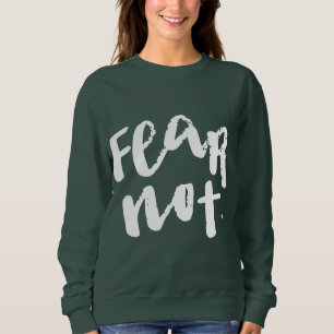 Fürchte dich nicht sweatshirt