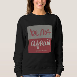 Fürchte dich nicht sweatshirt