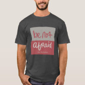 Fürchte dich nicht T-Shirt (Vorderseite)