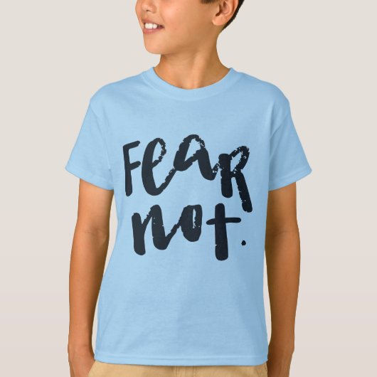 Fürchte dich nicht T-Shirt (Vorderseite)