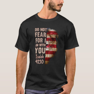 Fürchte mich nicht, dass ich mit dir Isaiah 4110 U T-Shirt