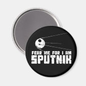 Fürchte mich, weil ich Sputnik Magnet bin (Vorderseite/Rückseite)