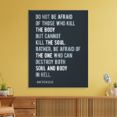 Fürchte nicht Matthew 10:28 Bibelverse Leinwanddruck (Insitu (Wohnzimmer))