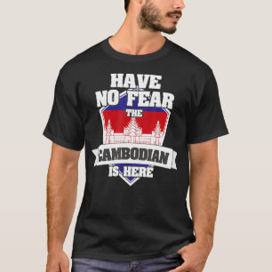 Fürchten Sie nicht, dass der Kambodschaner hier st T-Shirt