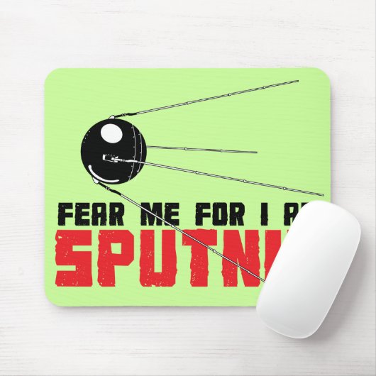 Fürchten Sie sich, dass ich für mich Sputnik Mousepad (Mit Mouse)