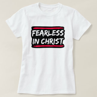 Furchtlos in Christus T-Shirt